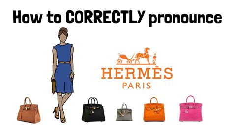 how to pronounce hermes purse|how to pronounce hermès french.